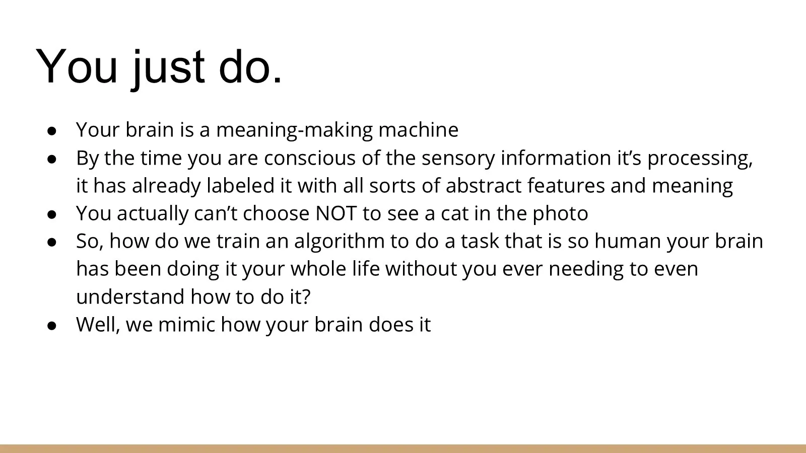 Slide titled “You just do,” explaining that the brain labels visual input with meaning before we are conscious of it.
